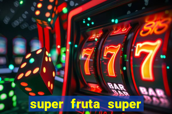 super fruta super fruit box codes 2024 april